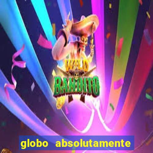 globo absolutamente sobretudo 2018